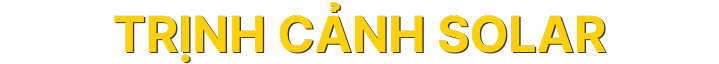 TRỊNH CẢNH SOLAR
